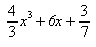 {4 over 3}x^{3}+6x + {3 over 7}