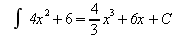 int  4x^{2}+6 = {4 over 3}x^{3}+6x + C